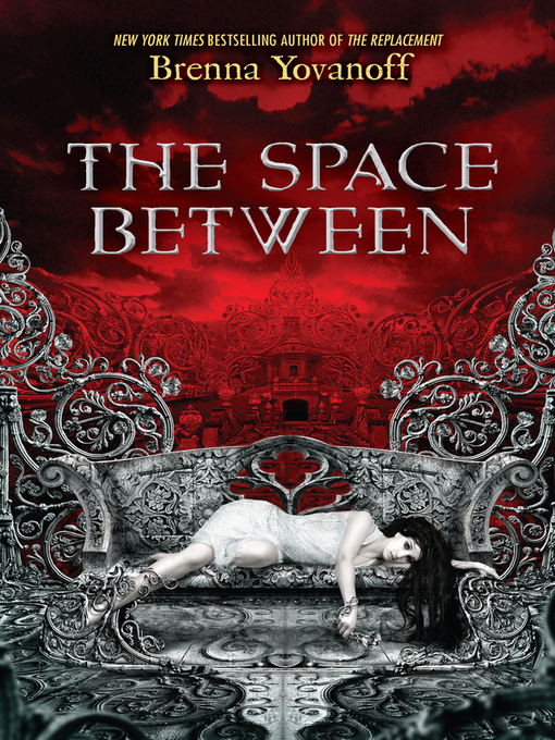 Title details for The Space Between by Brenna Yovanoff - Wait list